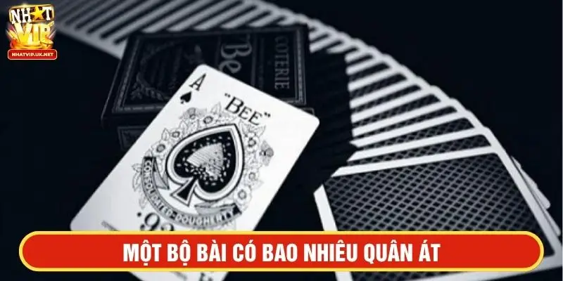 Một bộ bài có bao nhiêu con át